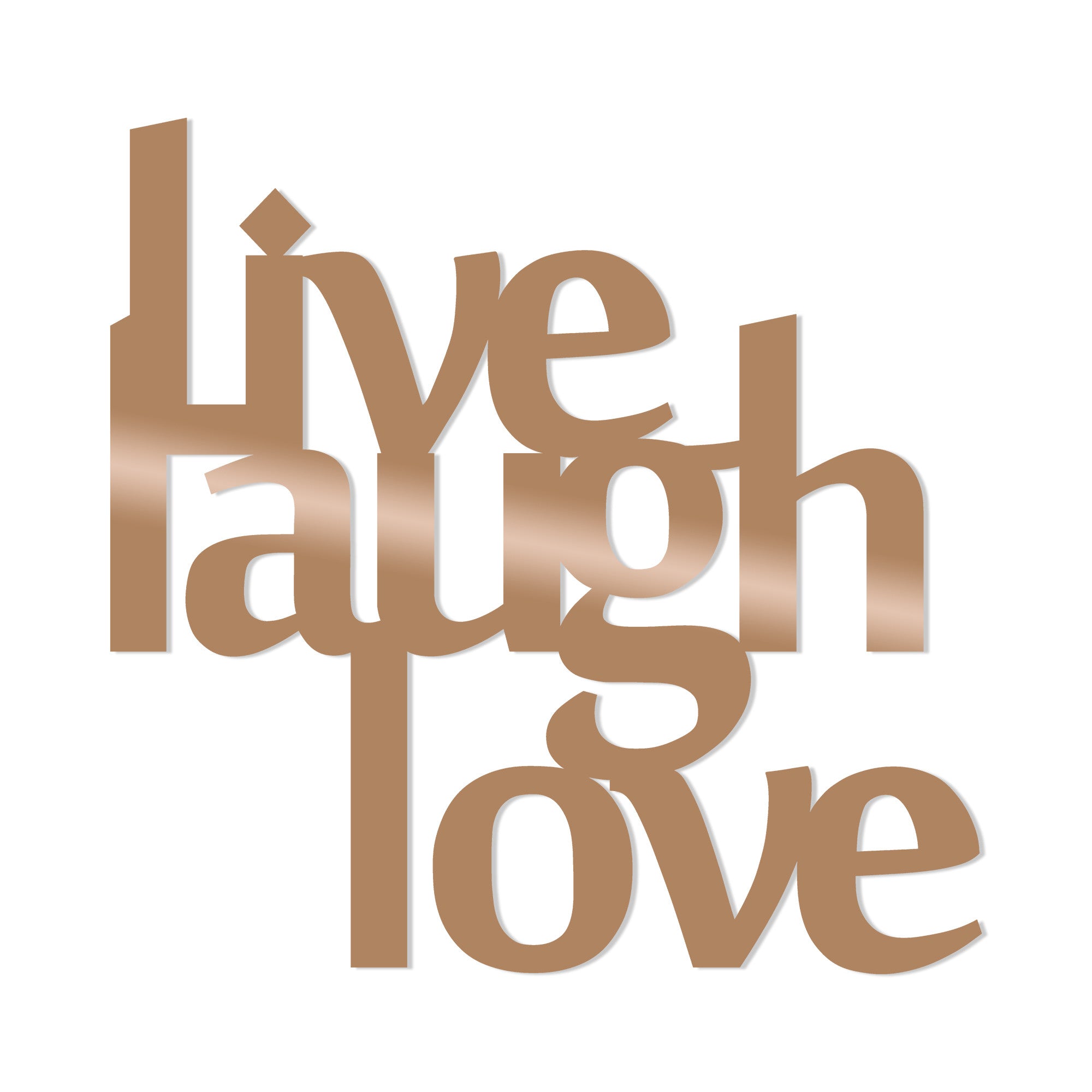 LIVE LAUGH LOVE - COPPER