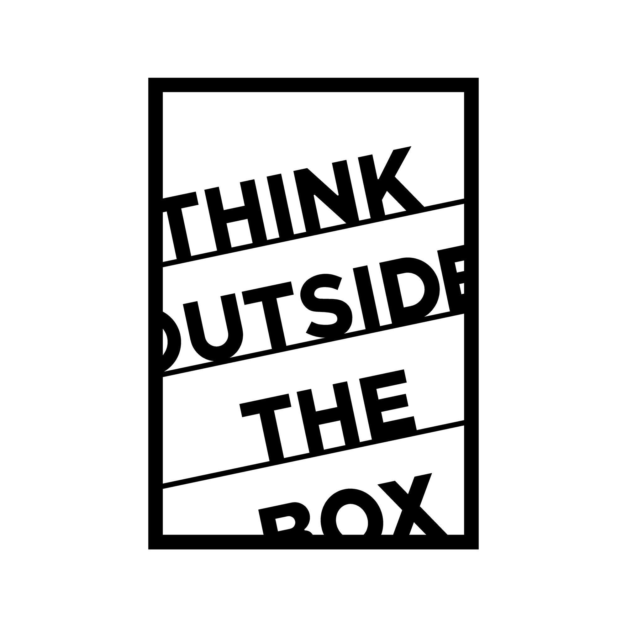 THINK OUTSIDE THE BOX - BLACK