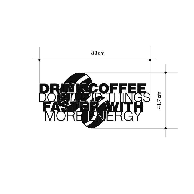 Dimension diagram of the Coffee For More Energy metal wall art showing 83x41.7cm size