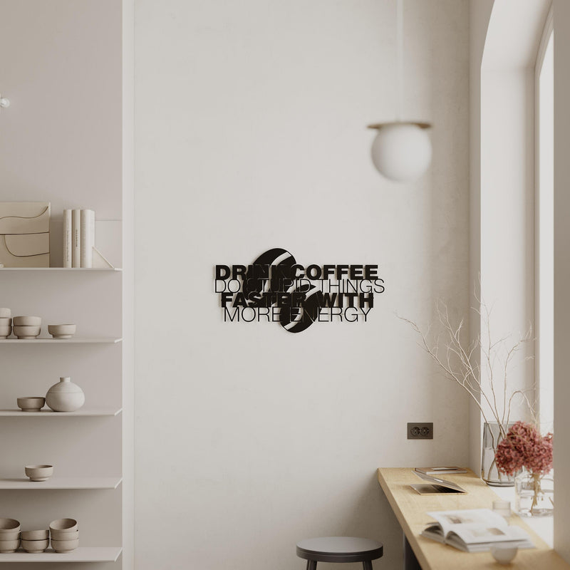 Coffee For More Energy metal wall art in Texture Black hanging in a kitchen, 83x41.7cm