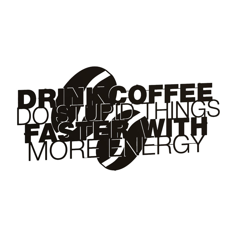 Coffee For More Energy metal wall art in Texture Black, 83x41.7cm, on a white background