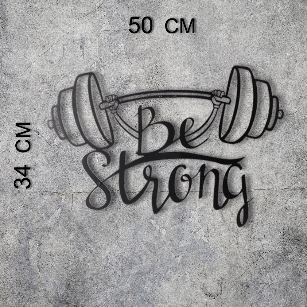 BE STRONG - Metal Wall Art - Decortie - 